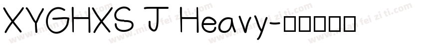 XYGHXS J Heavy字体转换